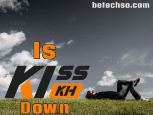 Is Kisskh.me Down